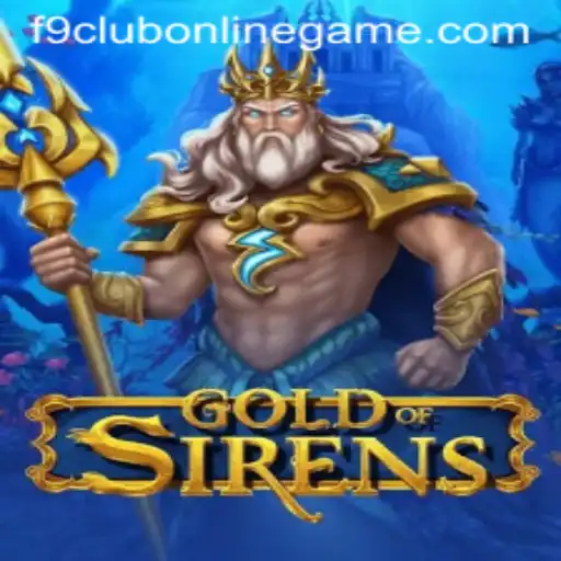 Exploring the Exciting World of GoldofSirens: A Dive into the F9 Club Online Game