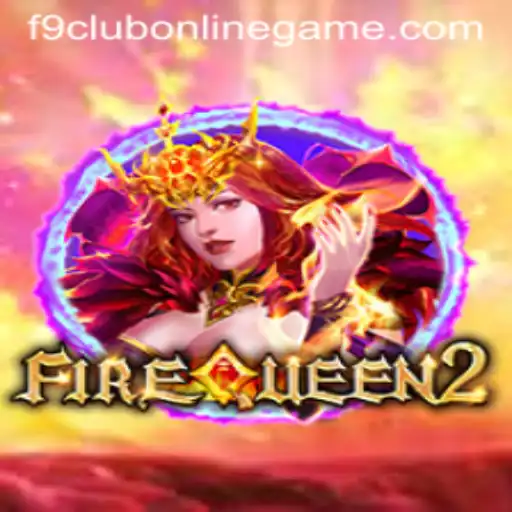 Explore the Exciting World of FireQueen2 and F9 Club Online Game