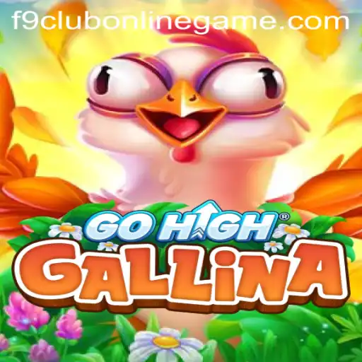 Exploring GoHighGallina: The Innovative F9 Club Online Game