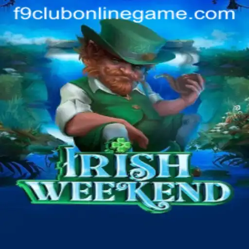 Exploring the Thrills of IrishWeekend in the F9 Club Online Game