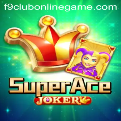 Exploring SuperAceJoker and F9 Club Online Game