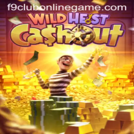 WildHeistCashout: The Thrilling F9 Club Online Game